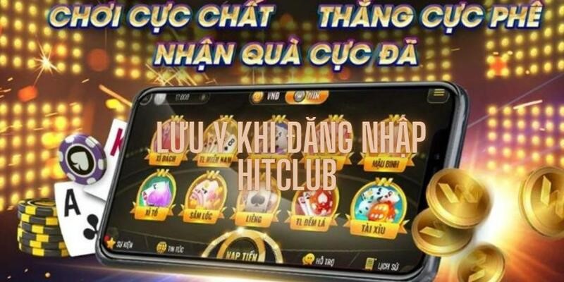 Hướng dẫn đầy đủ thao tác, đăng nhập Hitclub dễ dàng 