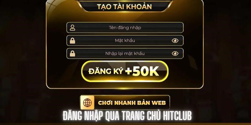 Nắm chắc các bước đăng nhập Hitclub để tham gia ngay 