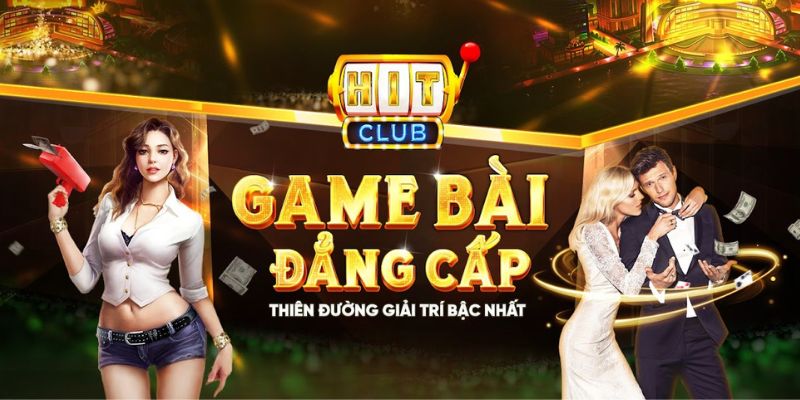 Kho game cá cược hấp dẫn khi giới thiệu Hitclub