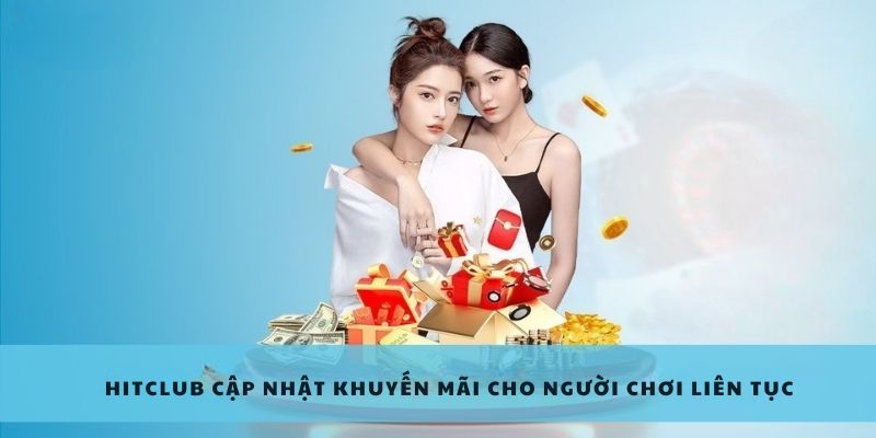 Hướng dẫn nhận khuyến mãi tại Hitclub